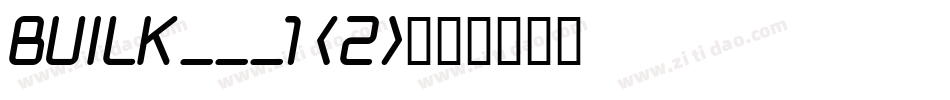 BUILK___1 (2)字体转换